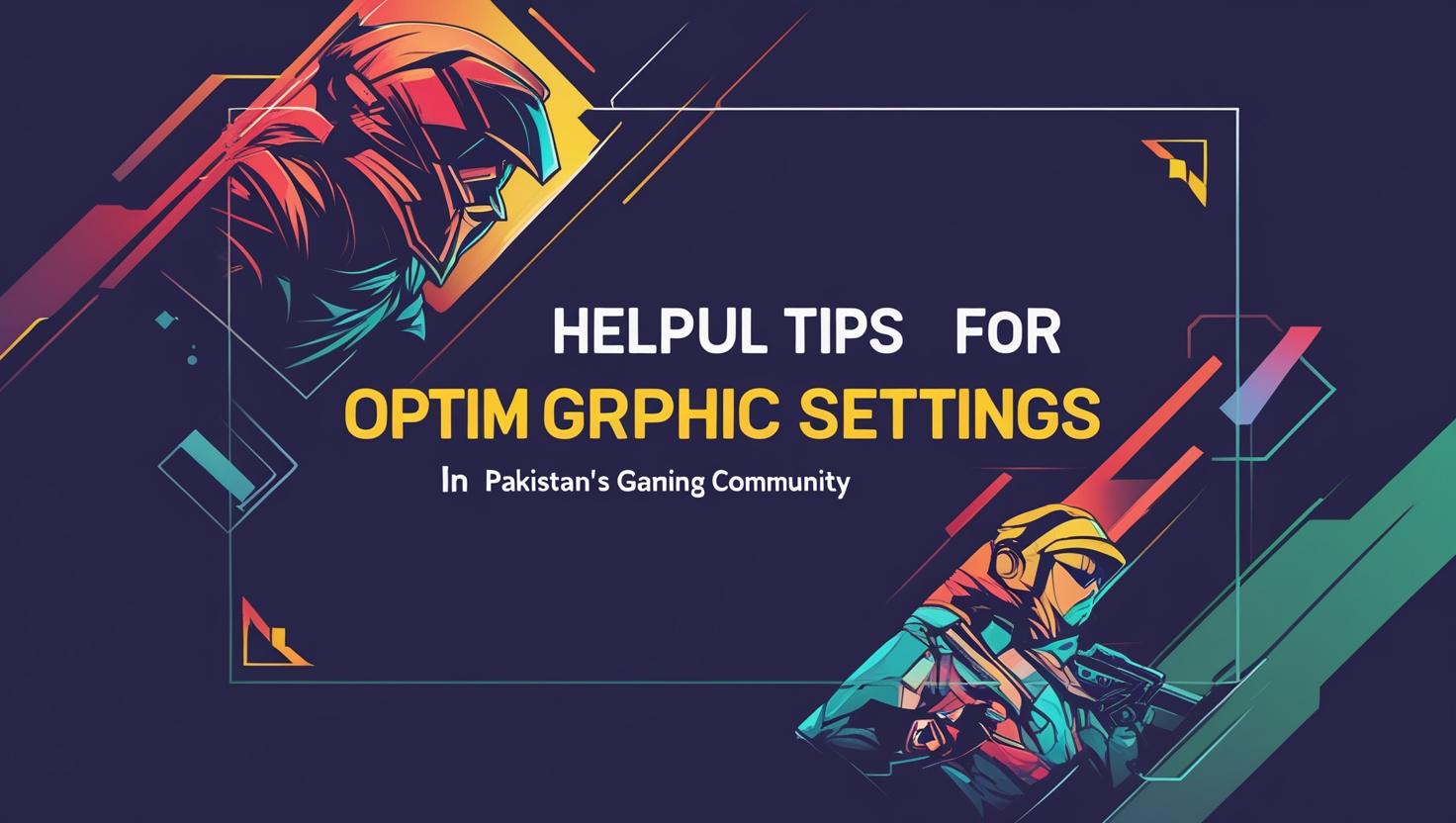 Pakistan Mein Gaming Ke Liye Best Graphic Settings Tips 2025 | Smooth Gaming Guide